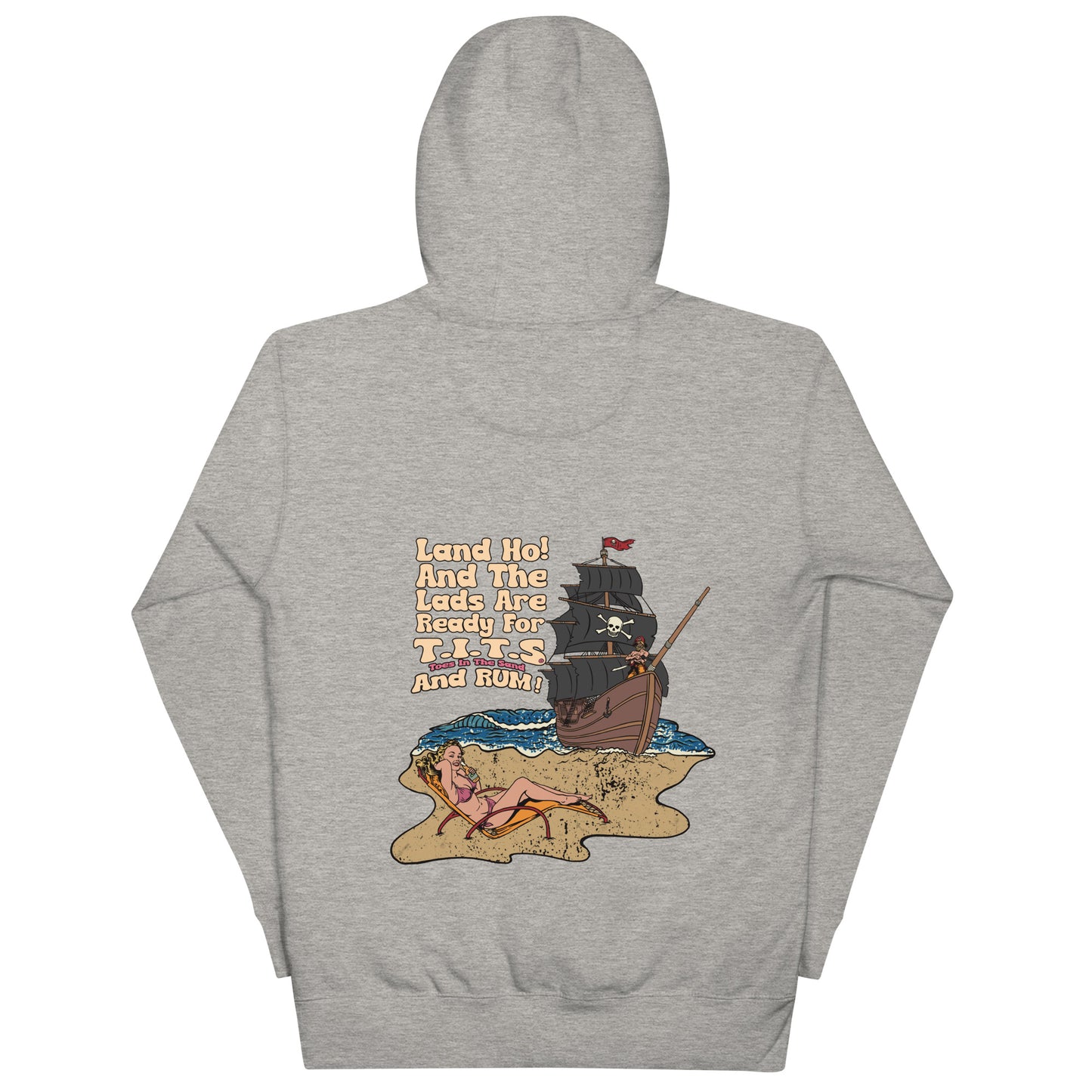 Beach Hoodie, sundown style. Land Ho! Heavy weight rum hoodie flair for when your beach day turns to night. There's no such thing as an offensive hoodie at your favorite beach bar! You should know that these hoodies can be a bit form fitting. Fellas, if you'll be drinking all day at the beach, you may want to size up. Ladies, you should be all set.