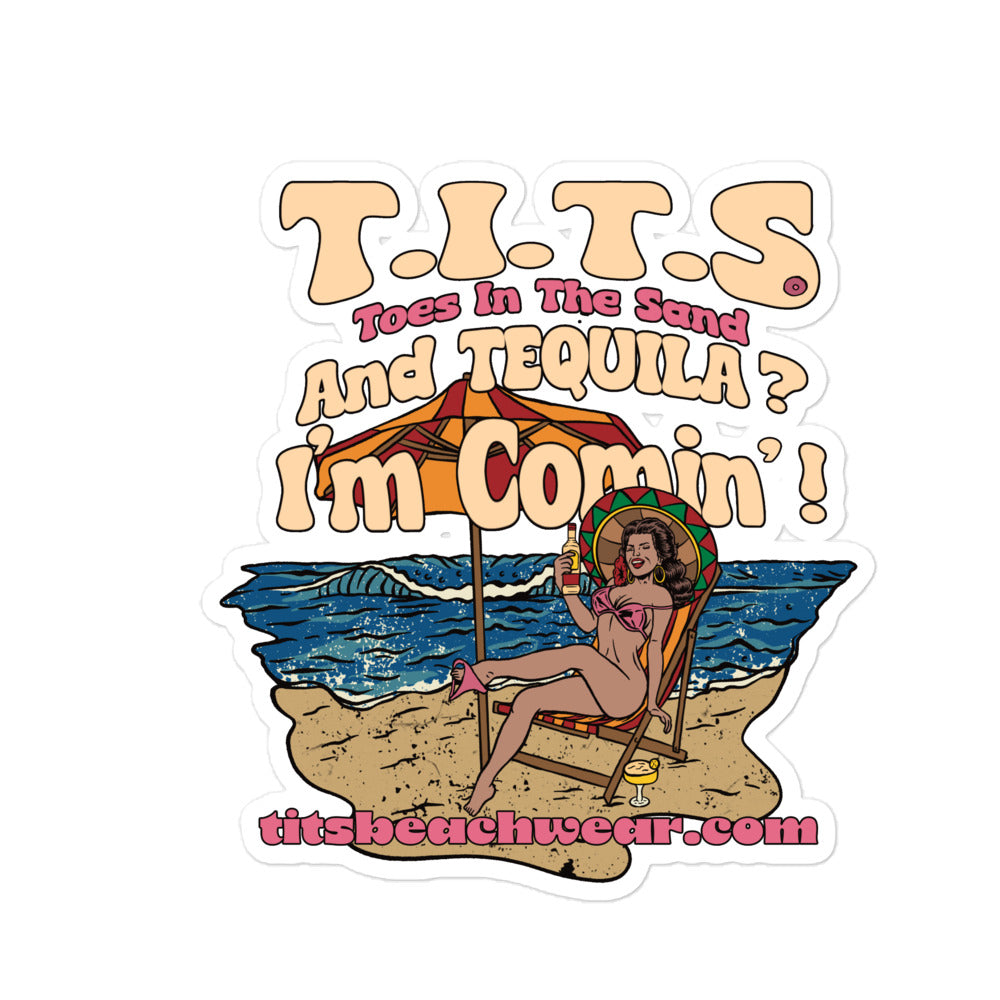 T.I.T.S. and tequila? I'm comin'! Bout to get sticky...