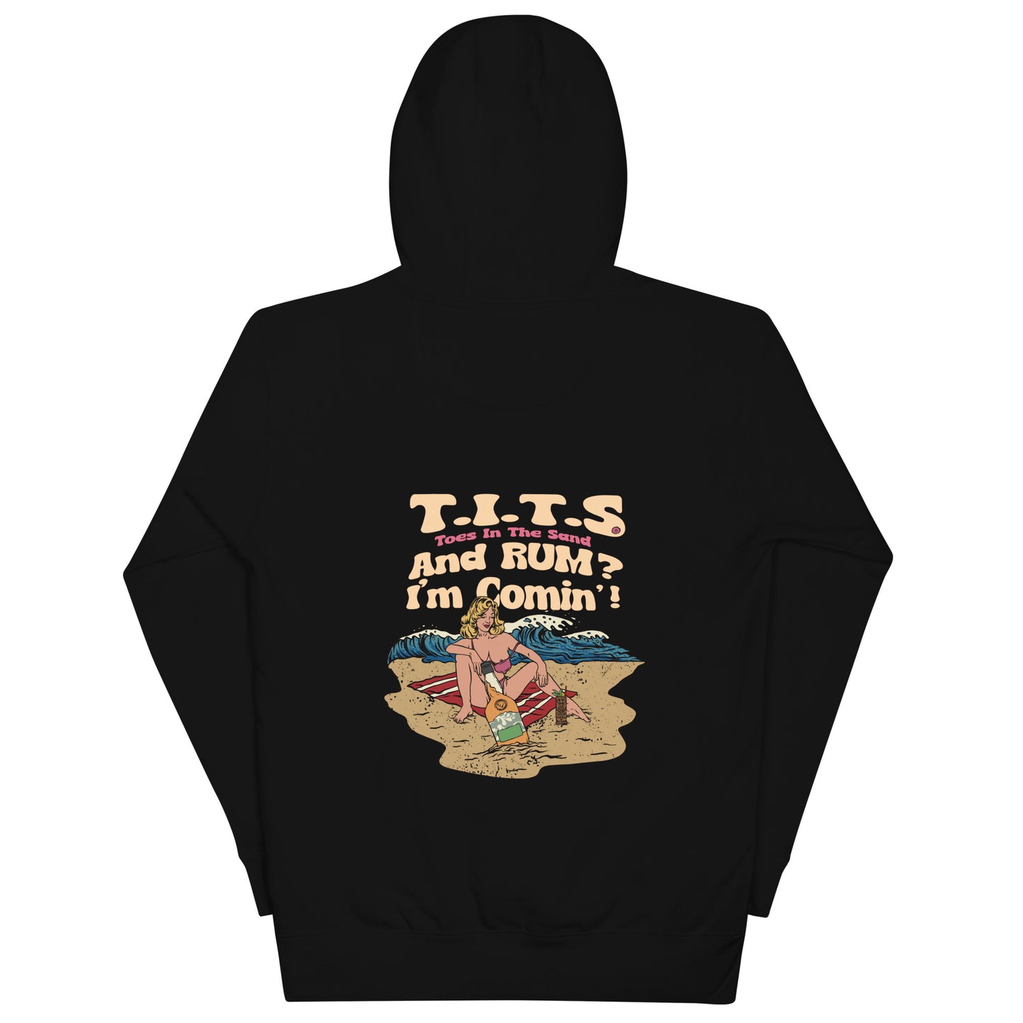 Beach hoodie, sundown style. T.I.T.S. and rum? I'm comin'! Heavy weight rum hoodie flair for when your beach day turns to night.  There's no such thing as an offensive hoodie at your favorite beach bar!  You should know that these hoodies can be a bit form fitting.  Fellas, if you'll be drinking all day at the beach, you may want to size up.  Ladies, you should be all set.