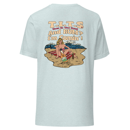 Funny drinking t shirt that's perfect for relaxing at the beach or lounging at your favorite cantina with an ice cold beverage in hand.  When the booze is flowing, offensive t shirts just don't exist! Show your sophistication for the finer things in style and comfort.  This is a unisex shirt and comfy for all T.I.T.S.  • 100% combed and ring-spun cotton (Heather colors contain polyester) • Fabric weight: 4.2 oz./yd.² (142 g/m²) • Pre-shrunk fabric • Side-seamed construction • Shoulder-to-shoulder taping